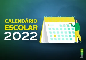 Calendário Escolar de 2022 terá início no dia 17 de fevereiro, com a Jornada Pedagógica.